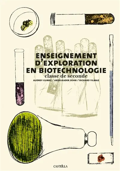 Enseignement d'exploration en biotechnologies : classe de seconde