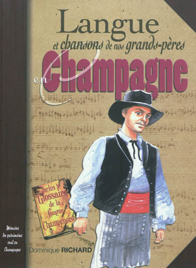 Langue et chansons de nos grands-pères en Champagne