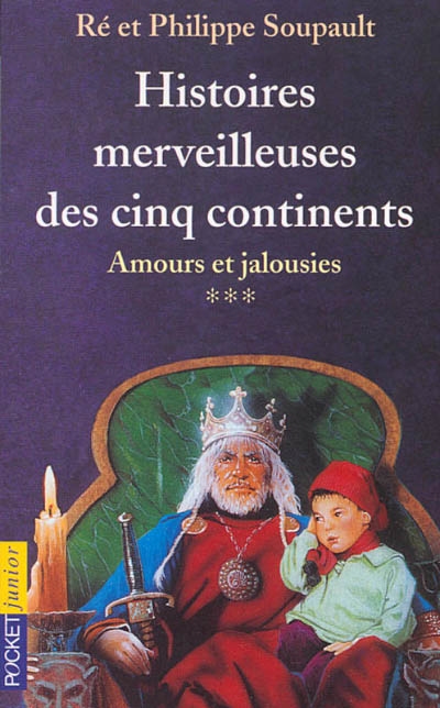 Histoires merveilleuses des cinq continents. Vol. 3. Amours et jalousies