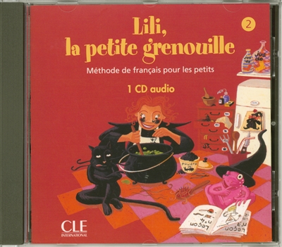 Lili, la petite grenouille, 2 : méthode de français pour les petits : 1 CD audio