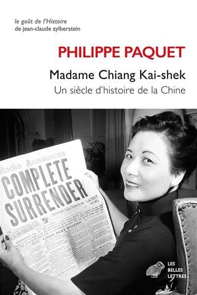 Madame Chiang Kai-shek : un siècle d'histoire de la Chine