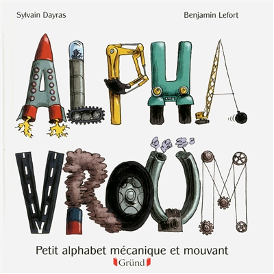 Alpha vroum : petit alphabet mécanique et mouvant