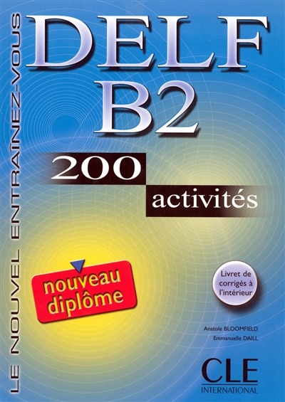 DELF B2 : 200 activités : nouveau diplôme