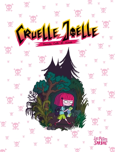 Cruelle Joëlle : intégrale
