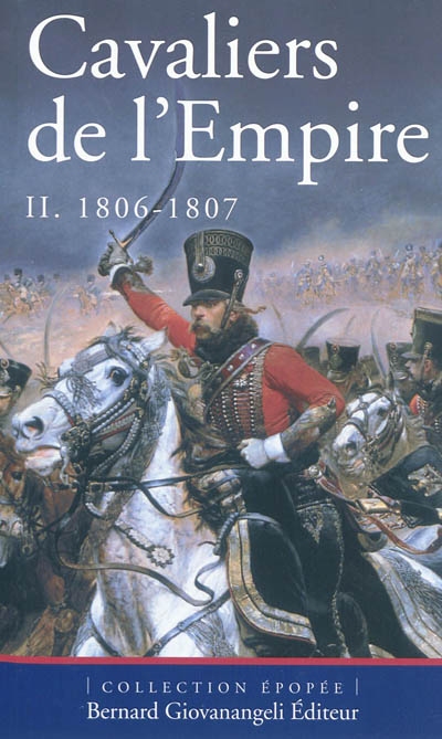Cavaliers de l'Empire. Vol. 2. 1806-1807