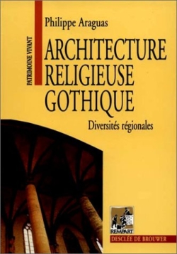 Architecture religieuse gothique : diversités régionales, XIIe-XIVe siècle