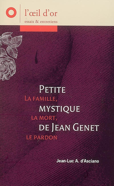 Petite mystique de Jean Genet : la famille, la mort, le pardon