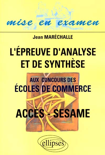 L'épreuve d'analyse et de synthèse aux concours des écoles de commerce Accès-Sesame