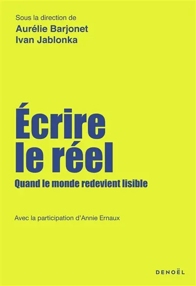 Ecire le réel : un manifeste