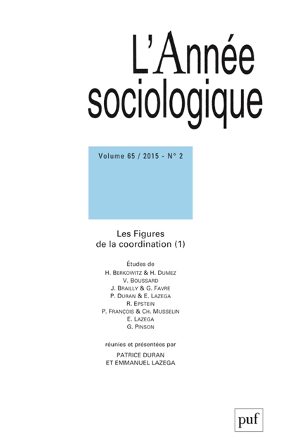 Année sociologique (L'), n° 2 (2015). Les figures de la coordination (1)