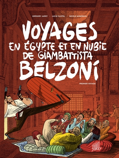 Voyages en Egypte et en Nubie de Giambattista Belzoni. Vol. 1. Premier voyage