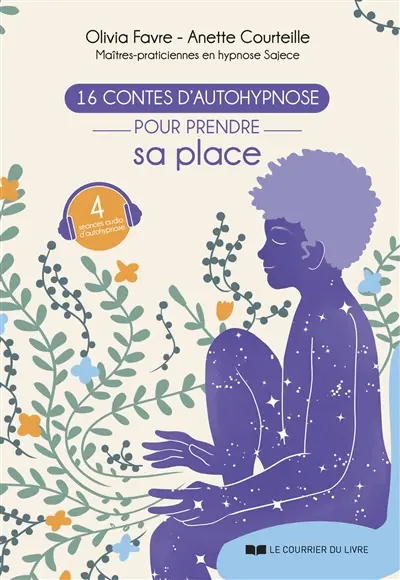 16 contes d'autohypnose pour prendre sa place