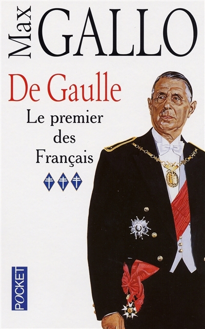 De Gaulle. Vol. 3. Le premier des Français