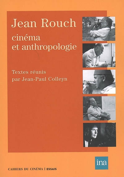 Jean Rouch : cinéma et anthropologie