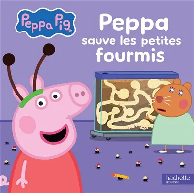 Peppa Pig. Peppa sauve les petites fourmis