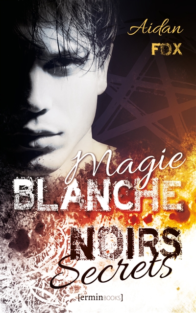 Magie blanche, noirs secrets