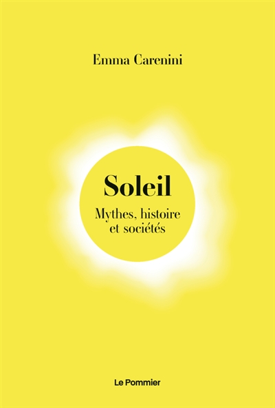 Soleil : mythes, histoire et sociétés
