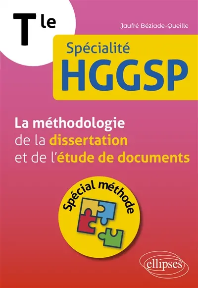 HGGSP terminale spécialité : la méthodologie de la dissertation et de l'étude de documents : spécial méthode