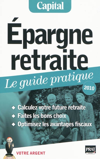 Epargne retraite : le guide pratique, 2010