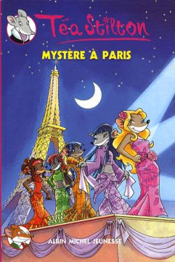 Téa Stilton. Vol. 4. Mystère à Paris