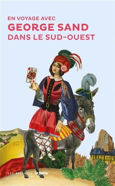 En voyage avec George Sand dans le Sud-Ouest