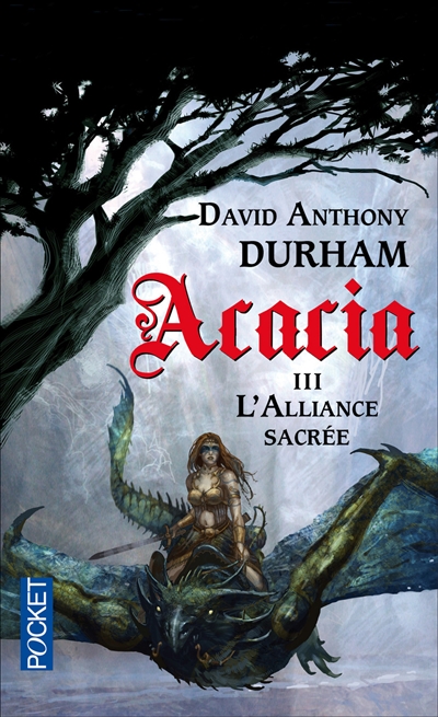Acacia. Vol. 3. L'alliance sacrée
