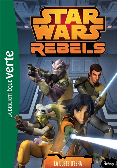 Star Wars rebels. Vol. 15. La quête d'Ezra