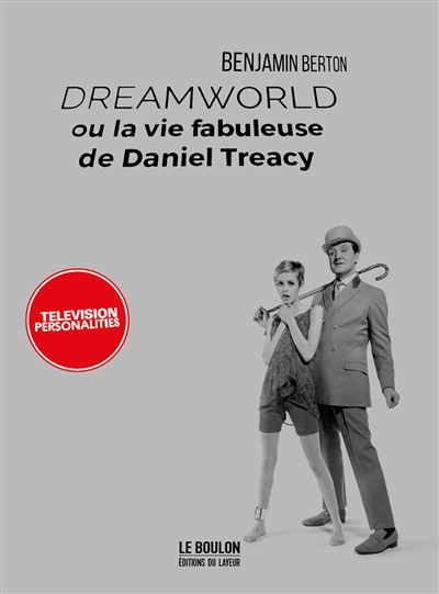Dreamworld ou La vie fabuleuse de Daniel Treacy : récit
