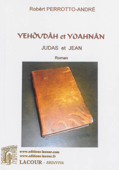 Yehôudâh et Yoahnân. Judas et Jean