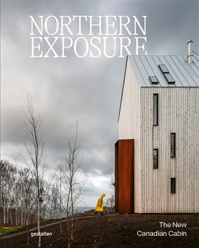 Northern exposure : the new Canadian cabin