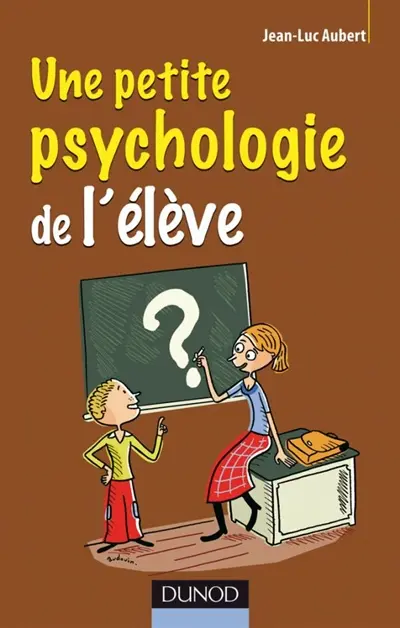 Une petite psychologie de l'élève