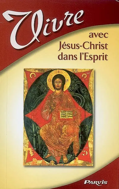 Vivre avec Jésus-Christ dans l'esprit