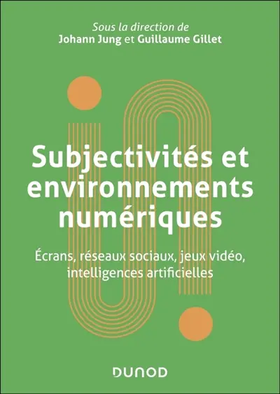 Subjectivités et environnements numériques : écrans, réseaux sociaux, jeux vidéo, intelligences artificielles