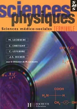 Sciences physiques, terminale SMS : sciences médico-sociales