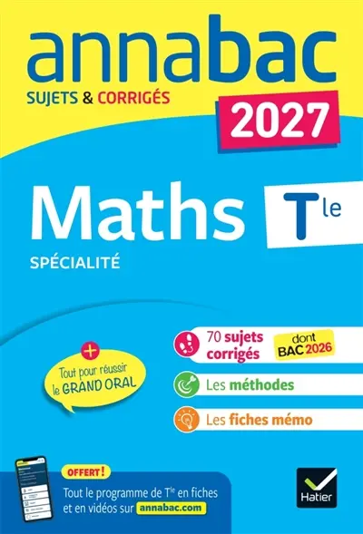 Maths spécialité, terminale générale : sujets corrigés & méthodes de l'épreuve de maths : 2027