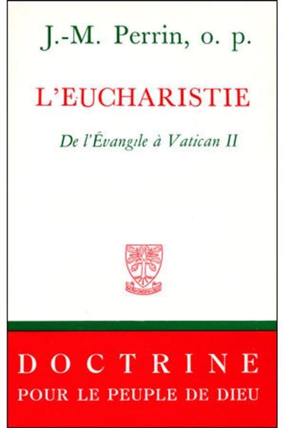 L'eucharistie : de l'Evangile à Vatican II