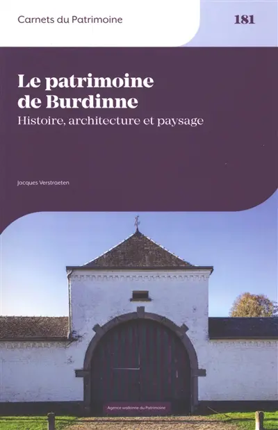 Le patrimoine de Burdinne : histoire, architecture et paysage
