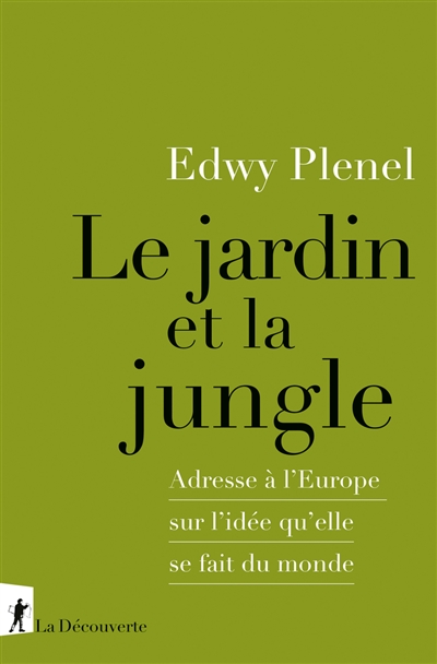 le jardin et la jungle : adresse à l'europe sur l'idée qu'elle se fait du monde