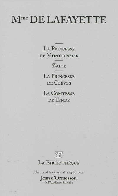 La princesse de Montpensier. Zaïde. La princesse de Clèves