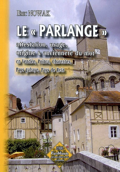 Le parlange : attestation, usage, origine et ancienneté du mot en Vendée, Poitou-Charentes, pays gabaye, pays de Retz