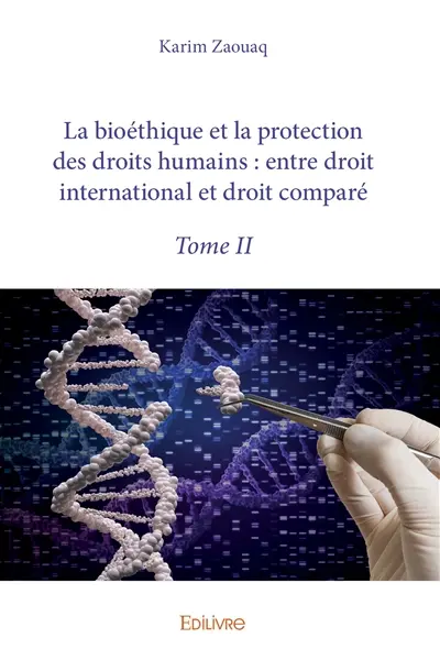 La bioéthique et la protection des droits humains : entre droit international et droit comparé
