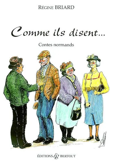 Comme ils disent... : contes normands
