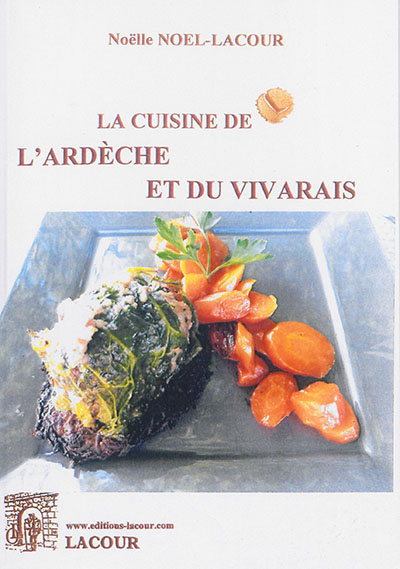 La cuisine de l'Ardèche et...