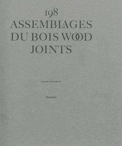 198 assemblages du bois. 198 wood joints