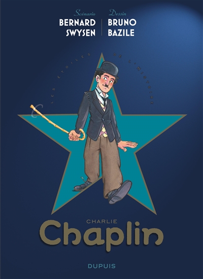 Les étoiles de l'histoire. Vol. 1. Charlie Chaplin