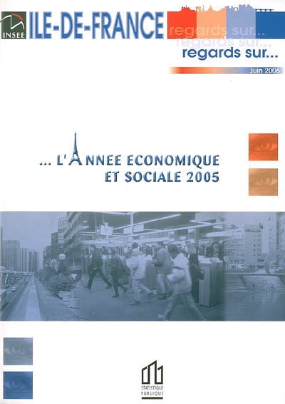 Ile-de-France regards sur.... L'année économique et sociale 2005