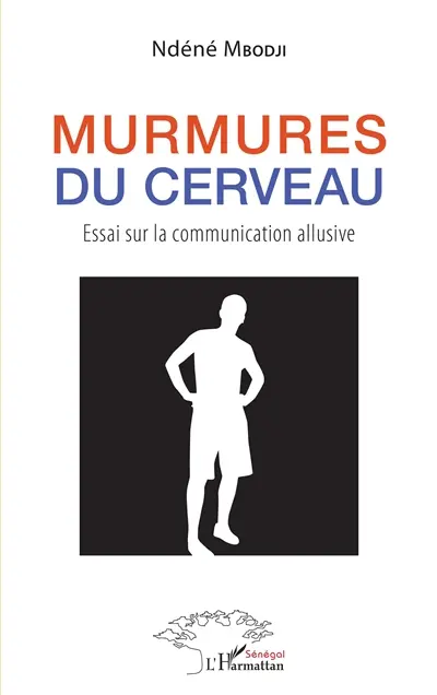 Murmures du cerveau : essai sur la communication allusive