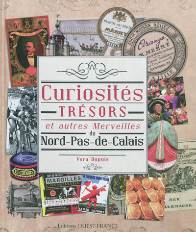 Curiosités, trésors et autres merveilles du Nord-Pas-de-Calais