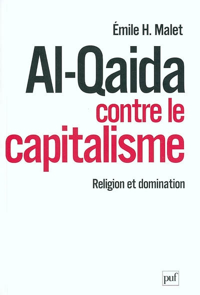 Al- Qaida contre le capitalisme : religion et domination