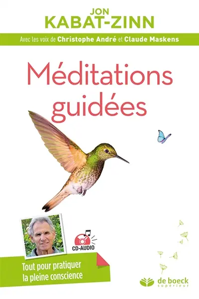 Méditations guidées : programme MBSR : la réduction du stress basée sur la pleine conscience